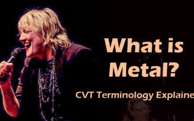 What is Metal? CVT vocal Terminology Explained